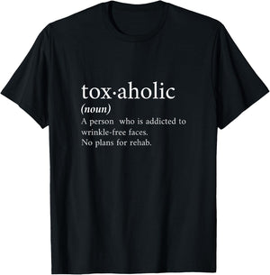 Cute Aesthetic Nurse Botox Cosmetic RN Toxaholic Definition T-Shirt - T-Shirt | Black