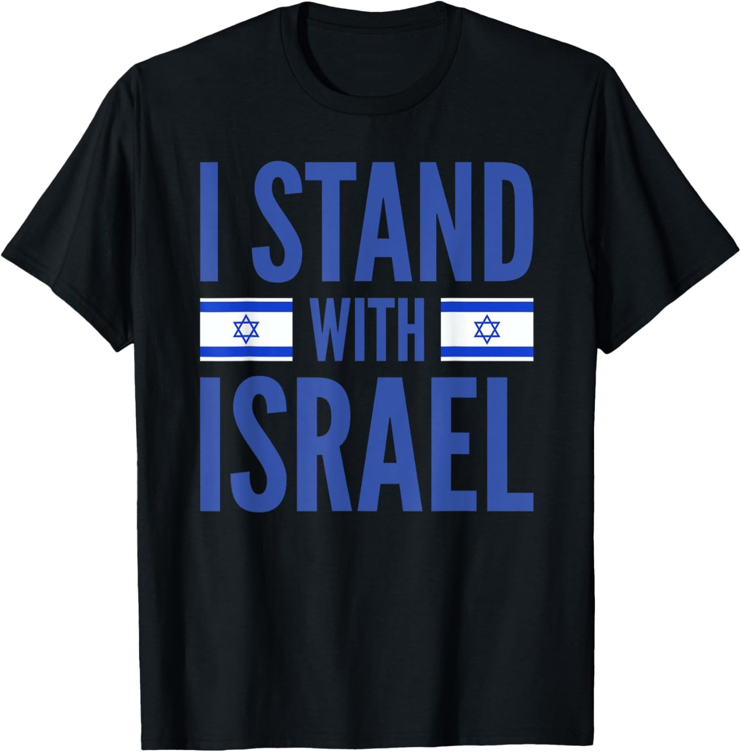 I Stand With Israel Israeli Flag T-Shirt - T-Shirt | Black