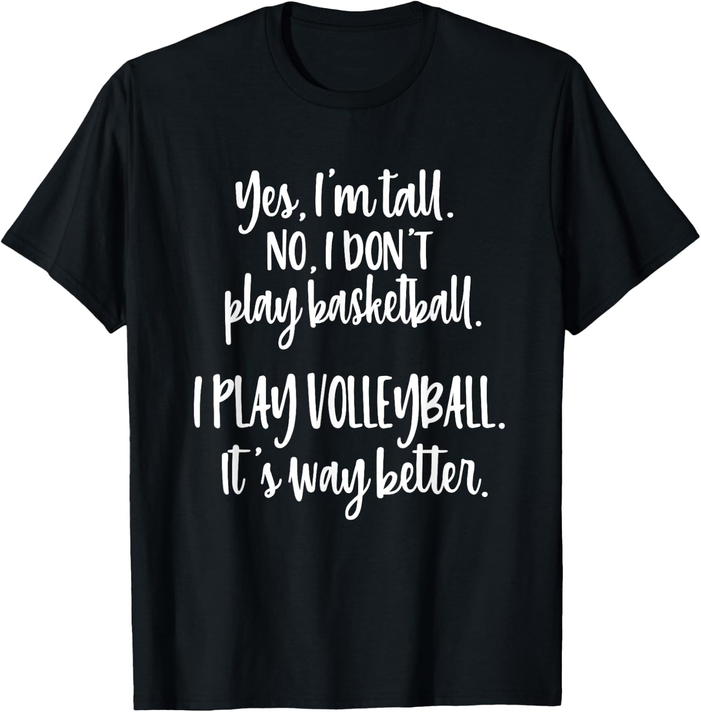 Yes I'm Tall No I don't Play Basketball Funny Volleyball T-Shirt - T-Shirt | Black