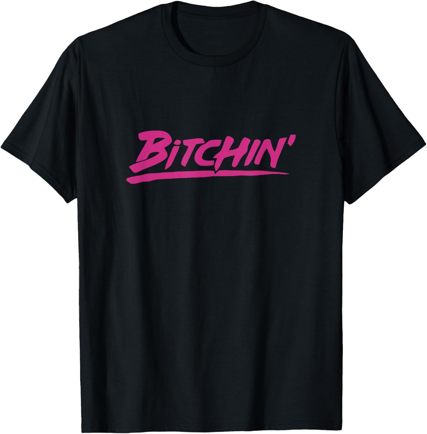 Bitchin Hot Pink Shirt T-Shirt - T-Shirt | Black