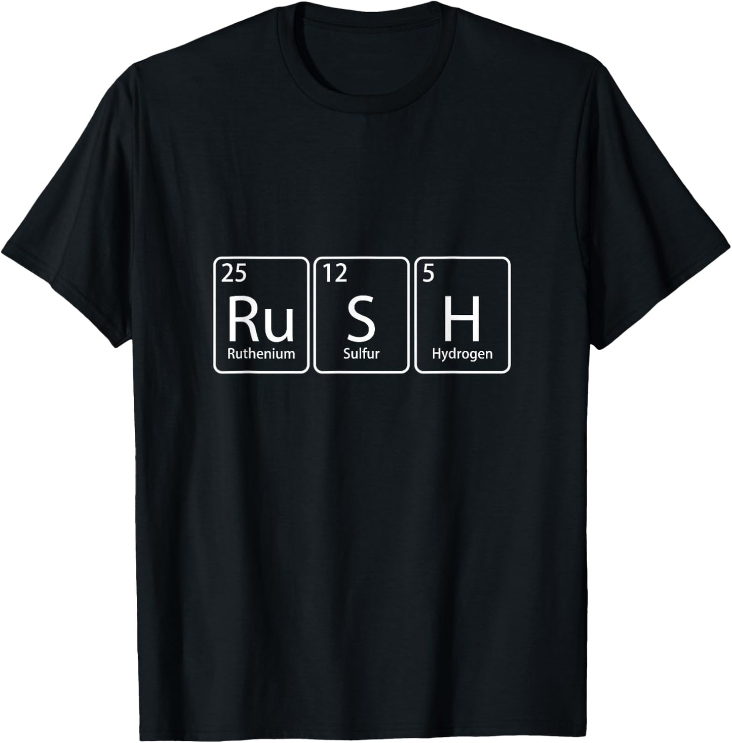 Rush (Ru-S-H) Periodic Table Element Chemistry Gift T-Shirt - T-Shirt | Black