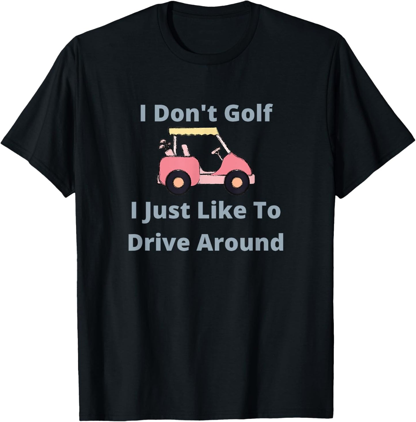 Funny Golf Gifts By PS Black Golf Cart , Small, -Adults T-Shirt - T-Shirt | Black