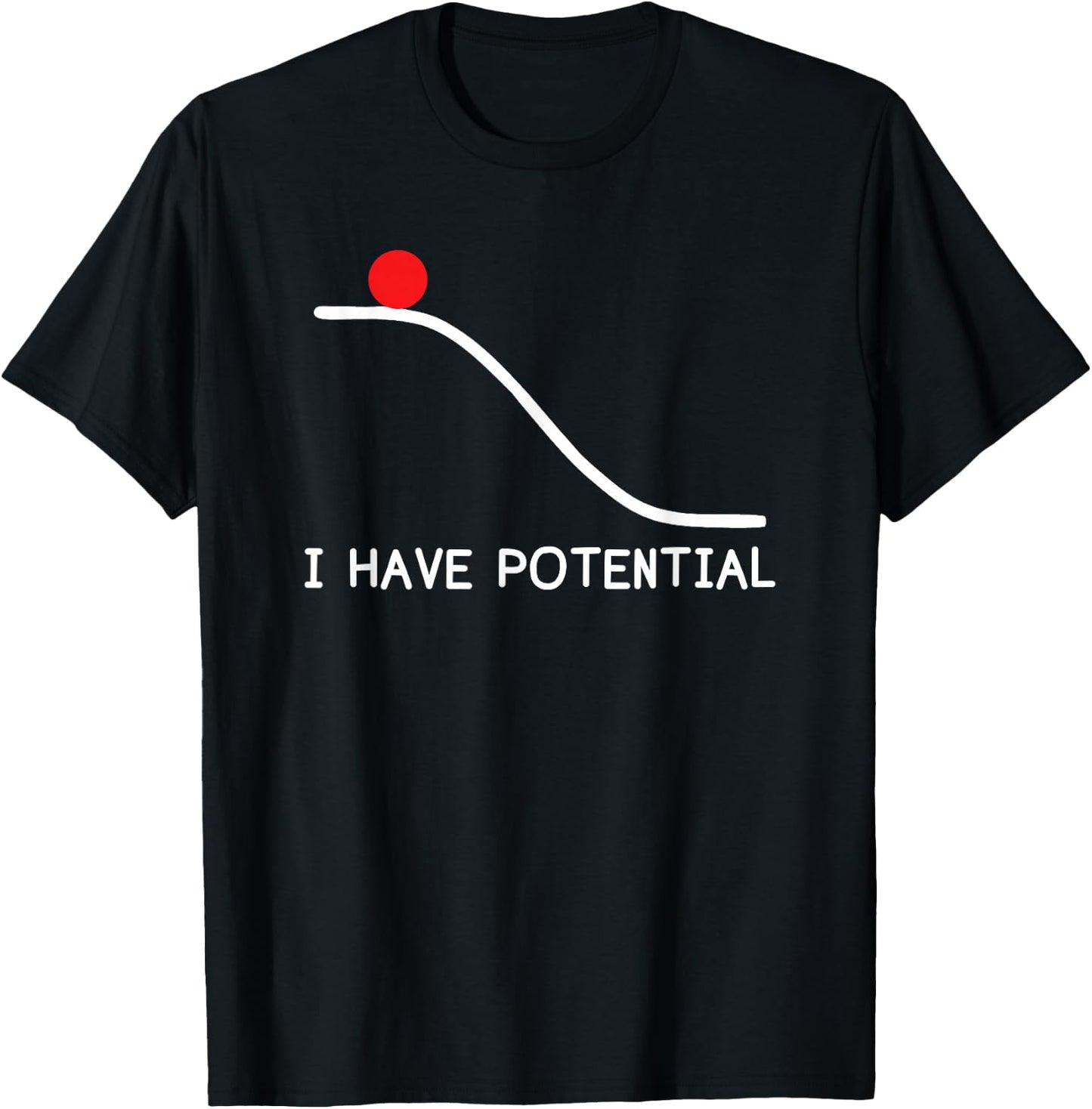 Physics I Have Potential Energy Funny Small T-Shirt - T-Shirt | Black