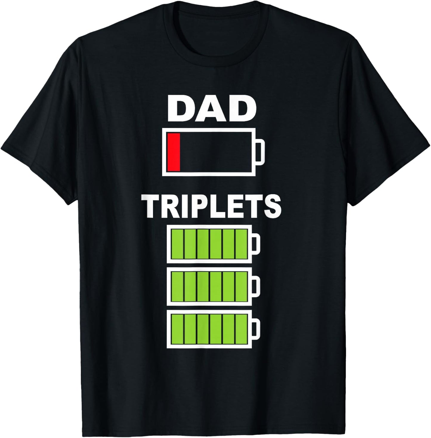 Triplet Dad Low Battery for Tired Parents Father's Day T-Shirt - T-Shirt | Black