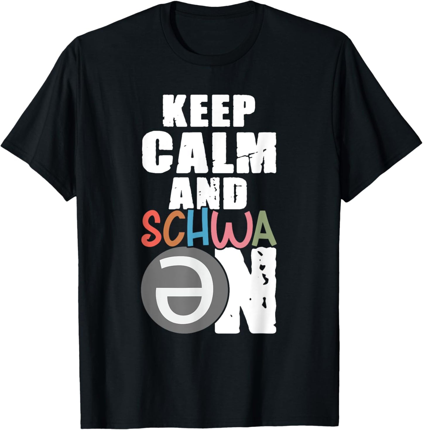Keep Calm Schwa On Linguistics Grammar Schwa Graphic Saying T-Shirt - T-Shirt | Black