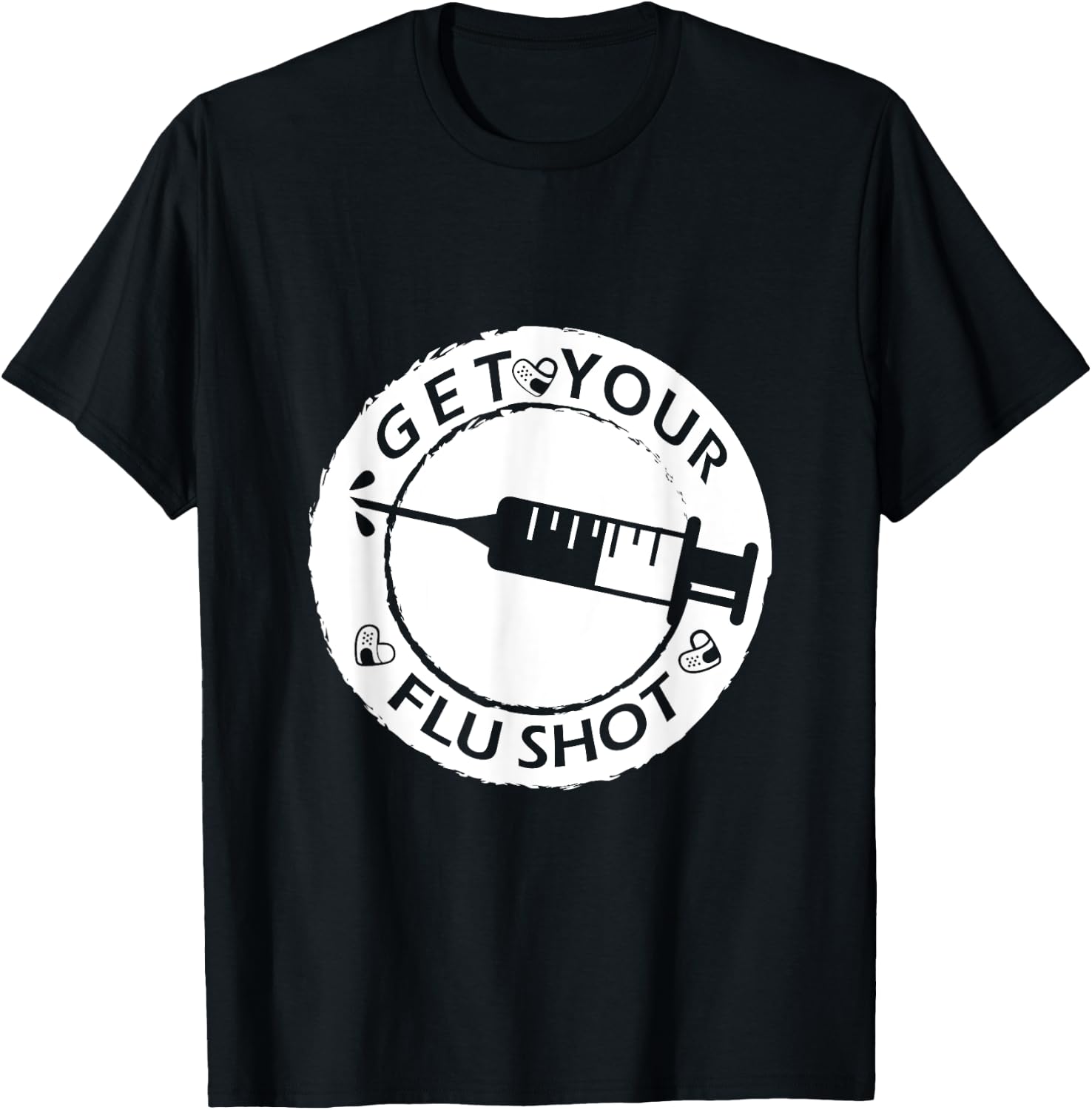 Get Your Flu Shot and Keep Calm, funny nurse and a useful T-Shirt - T-Shirt | Black
