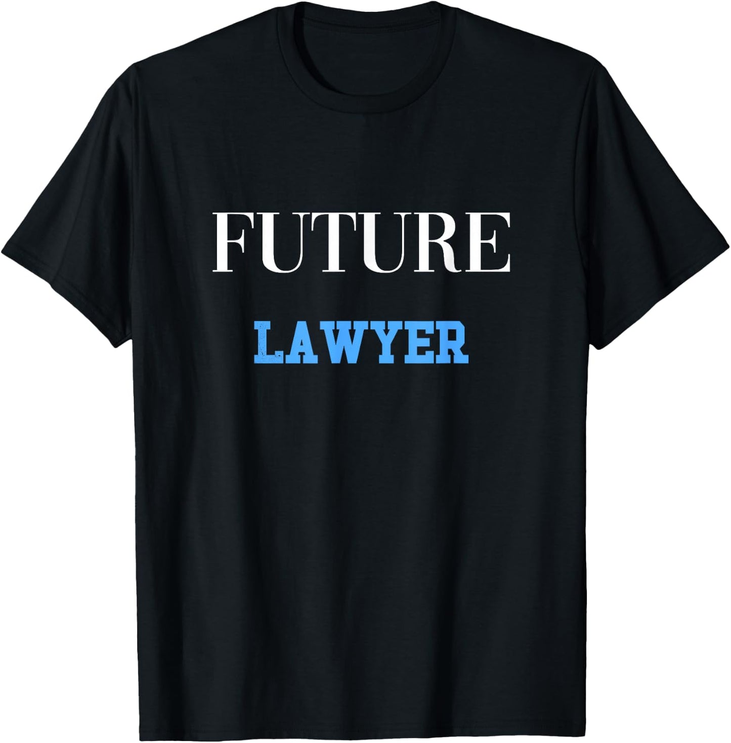 Future Lawyer T-Shirt - T-Shirt | Black