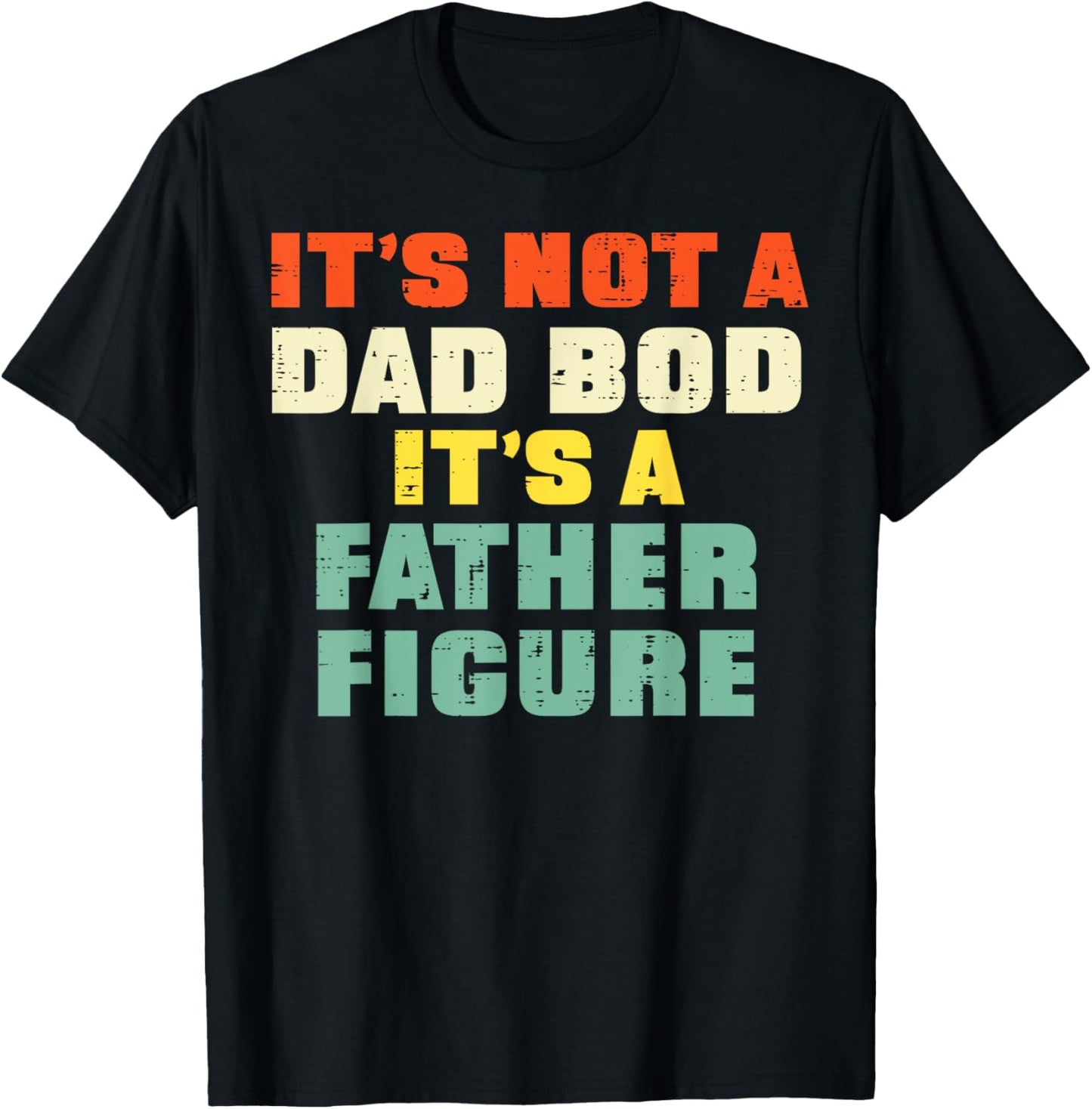 It's Not A Dad Bod Retro Fathers Day Funny Daddy Papa Men T-Shirt - T-Shirt | Black