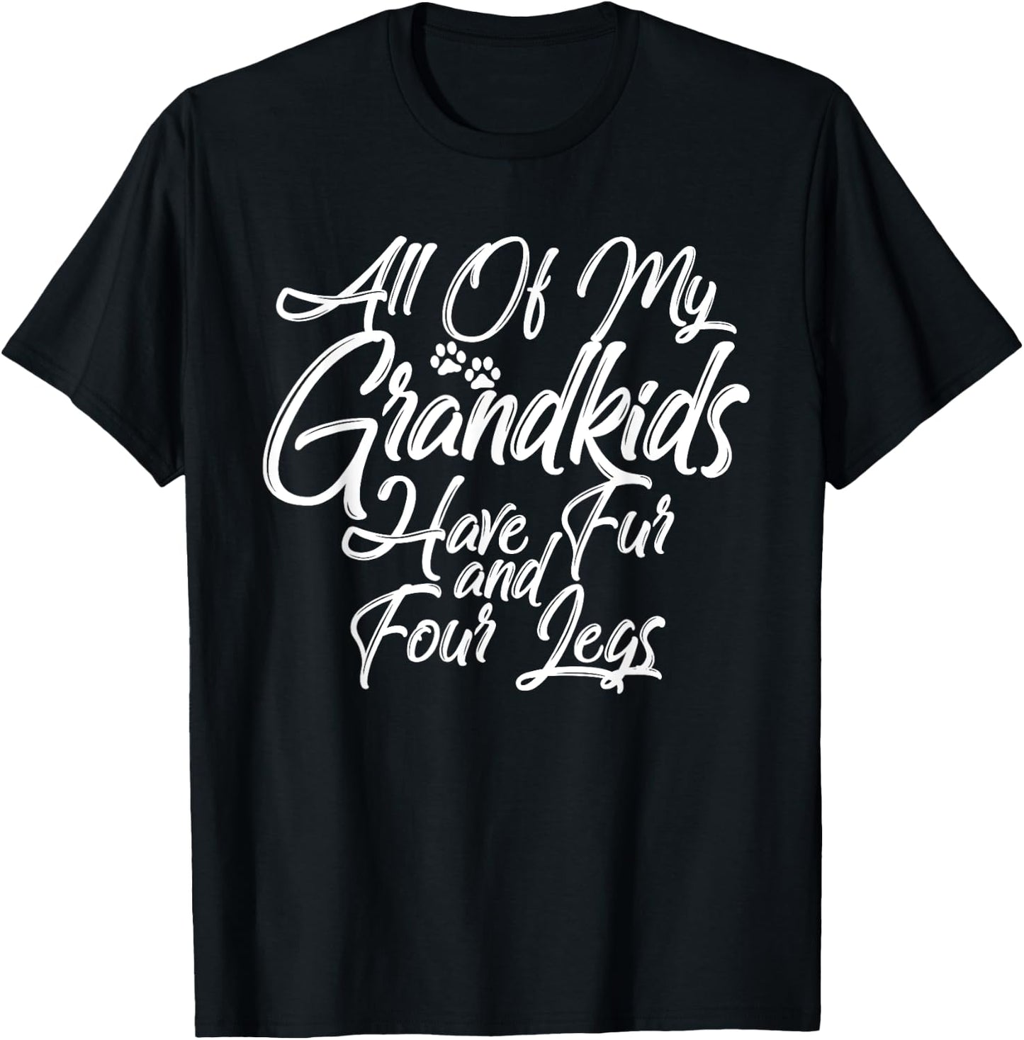 Greatest Dog Cat Grandma Grandpa Fur Babies Paws Four Legs Women T-Shirt - T-Shirt | Black