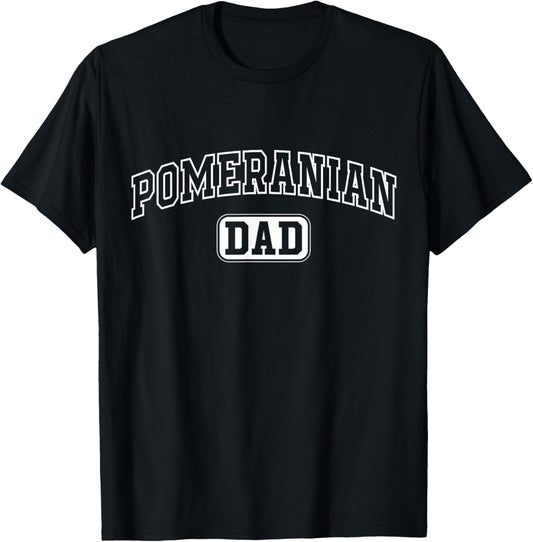 Pomeranian Dad Funny Athletic Lettering Pet Owner Father T-Shirt - T-Shirt | Black