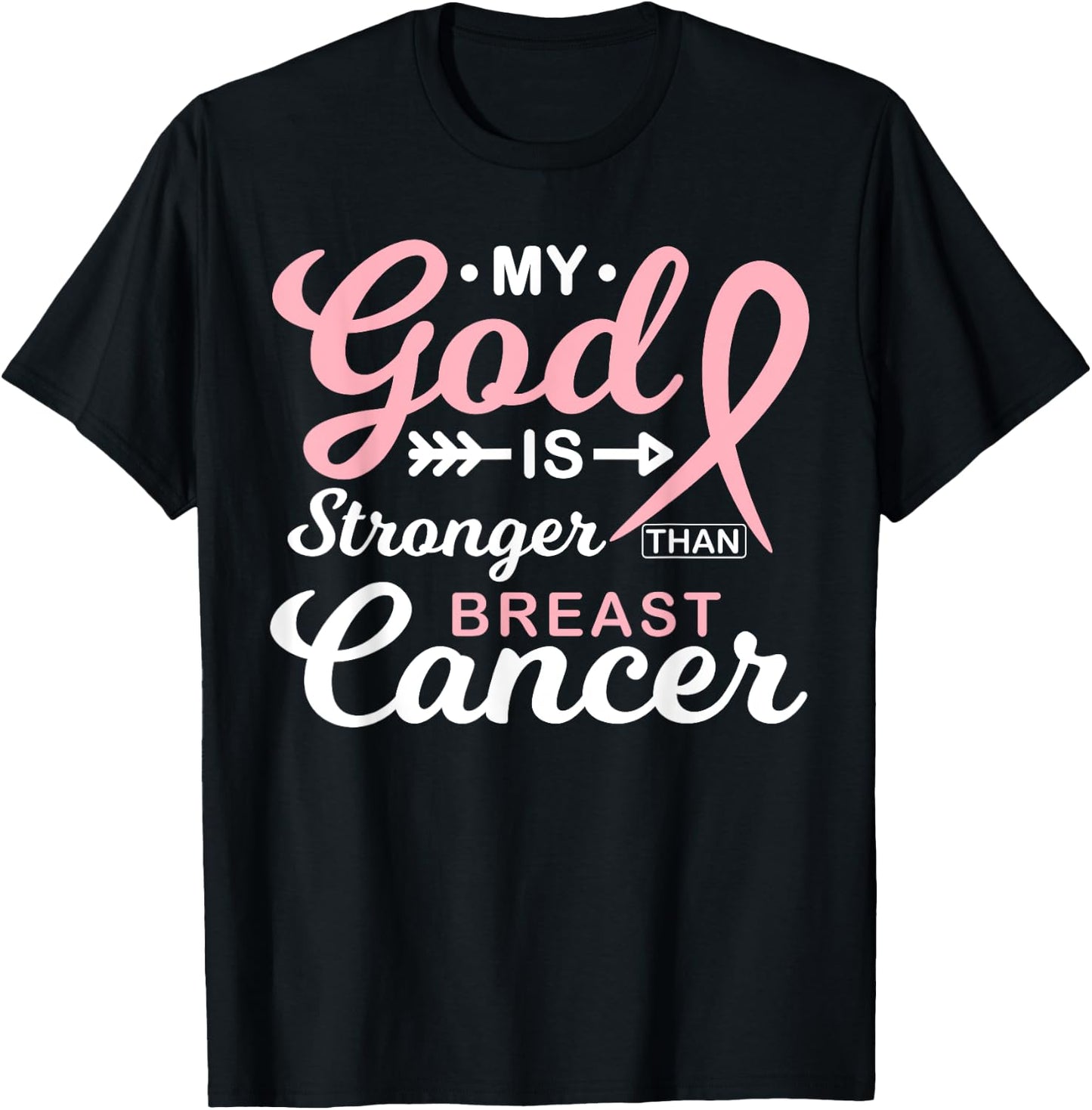 My God is Stronger Than Breast Cancer Awareness Warrior T-Shirt - T-Shirt | Black