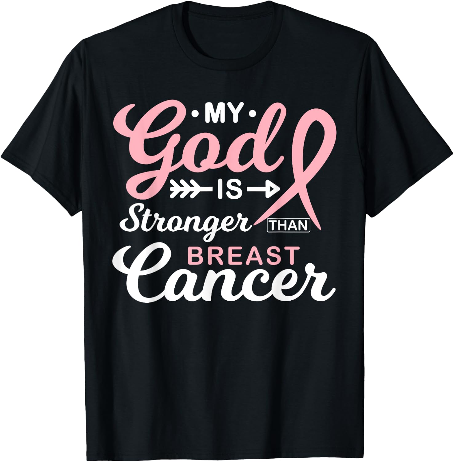 My God is Stronger Than Breast Cancer Awareness Warrior T-Shirt - T-Shirt | Black
