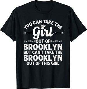 Girl Out Of BROOKLYN NY NEW YORK Gift Funny Home Roots USA T-Shirt - T-Shirt | Black