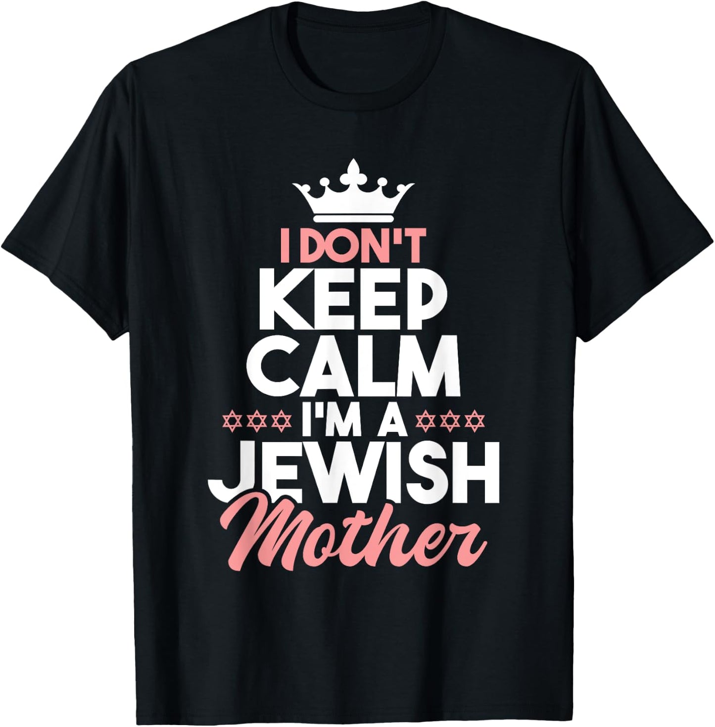 I Don't Keep Calm I'm A Jewish Mother - Jews Hebrew Hanukkah T-Shirt - T-Shirt | Black