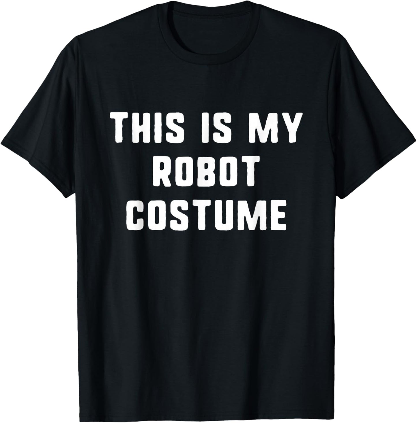 This Is My Robot Costume Halloween Funny Easy Kids Adult T-Shirt - T-Shirt | Black