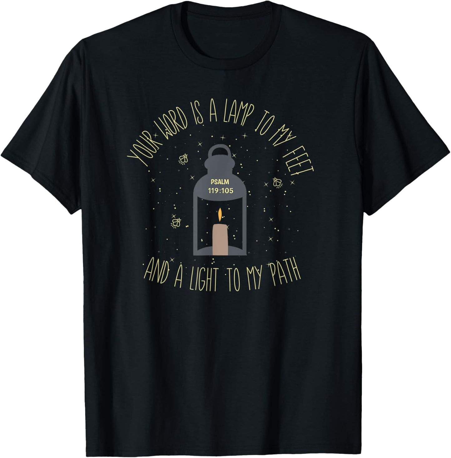 Psalm 119:105 Thy Word Is A Lamp To My Feet Light Bible T-Shirt - T-Shirt | Black