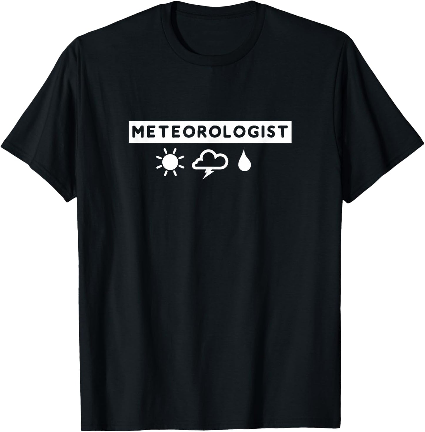 Meteorologist Forecasting Meteorology Weather Sun Rain T-Shirt - T-Shirt | Black