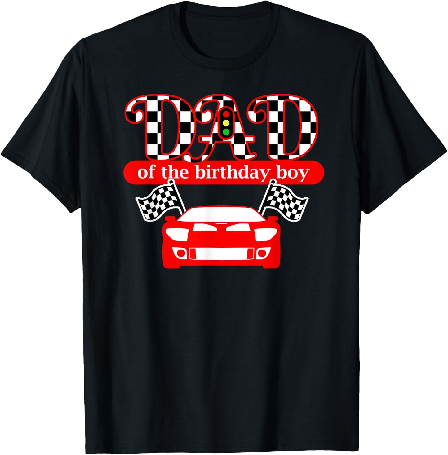 Dad Of The Birthday Boy Race Car Daddy T Shirt T-Shirt - T-Shirt | Black
