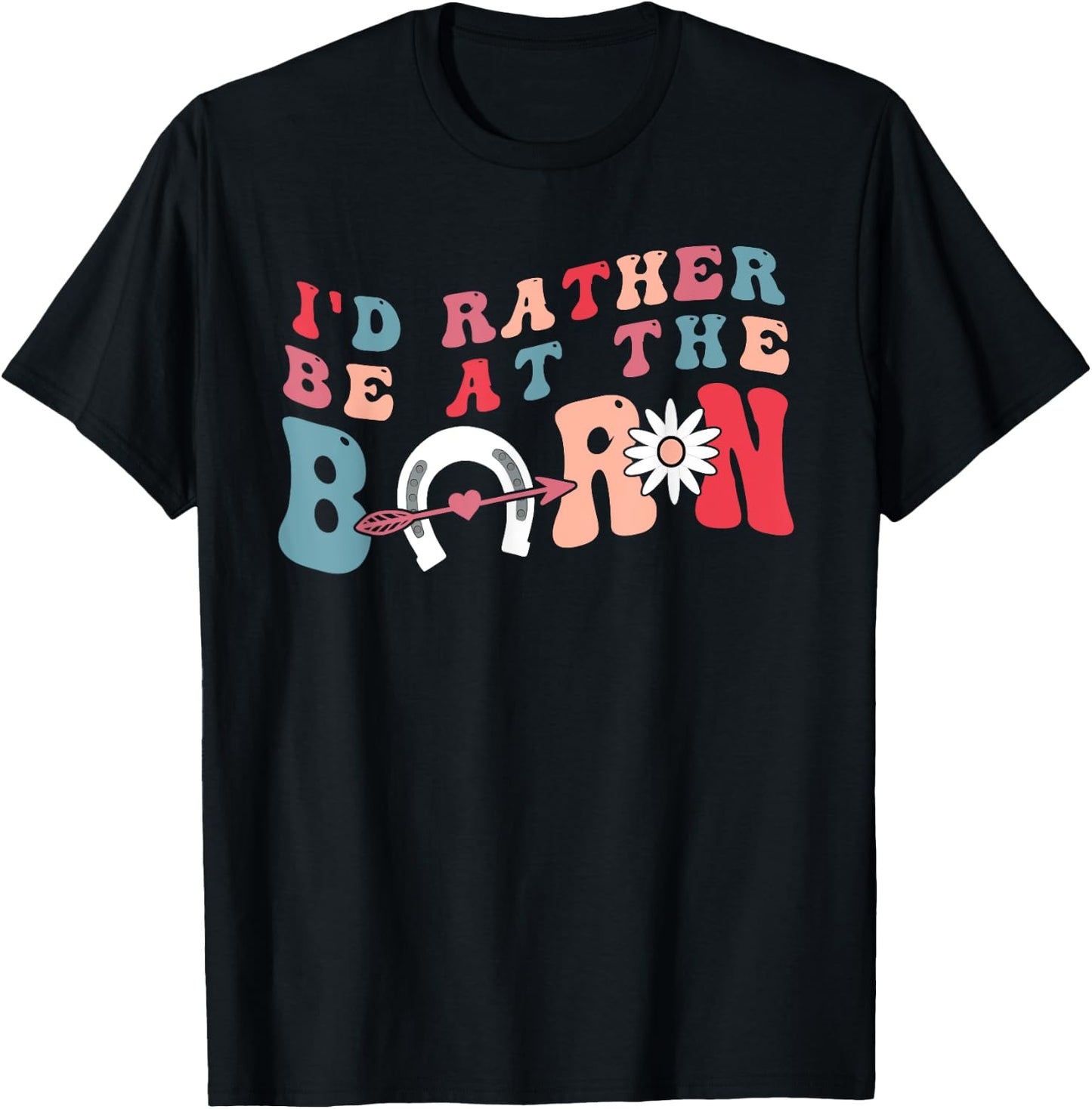 Funny Country Farm Horse Girl, I'd Rather Be at The Barn T-Shirt - T-Shirt | Black