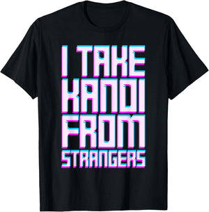 I Take Kandi From Strangers Dubstep Music EDM Rave Techno T-Shirt - T-Shirt | Black