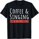 Coffee And Singing Coffee Lovers Country Music Singer T-Shirt - T-Shirt | Black