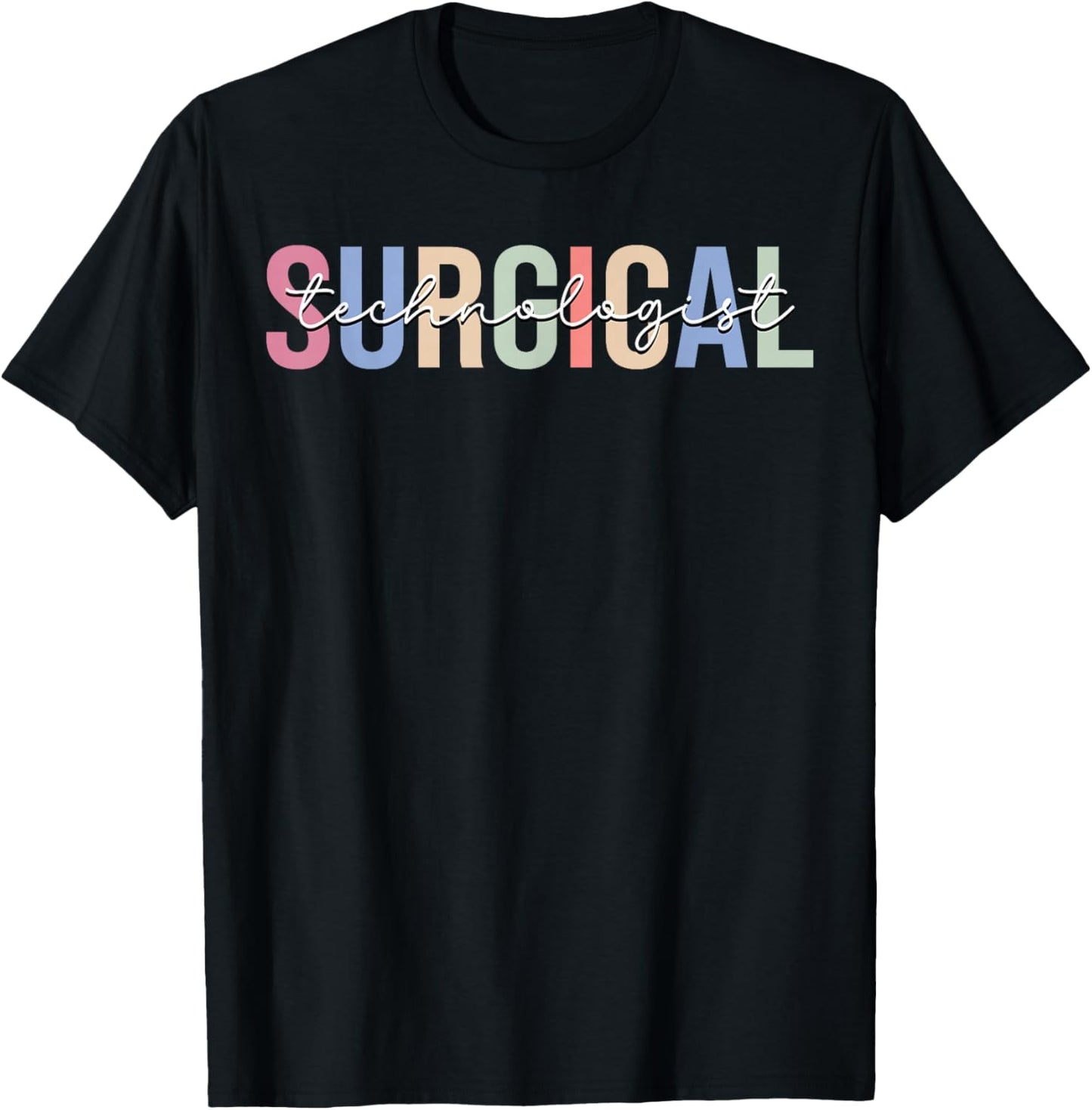 Surgical Technologist Surgical Tech T-Shirt - T-Shirt | Black
