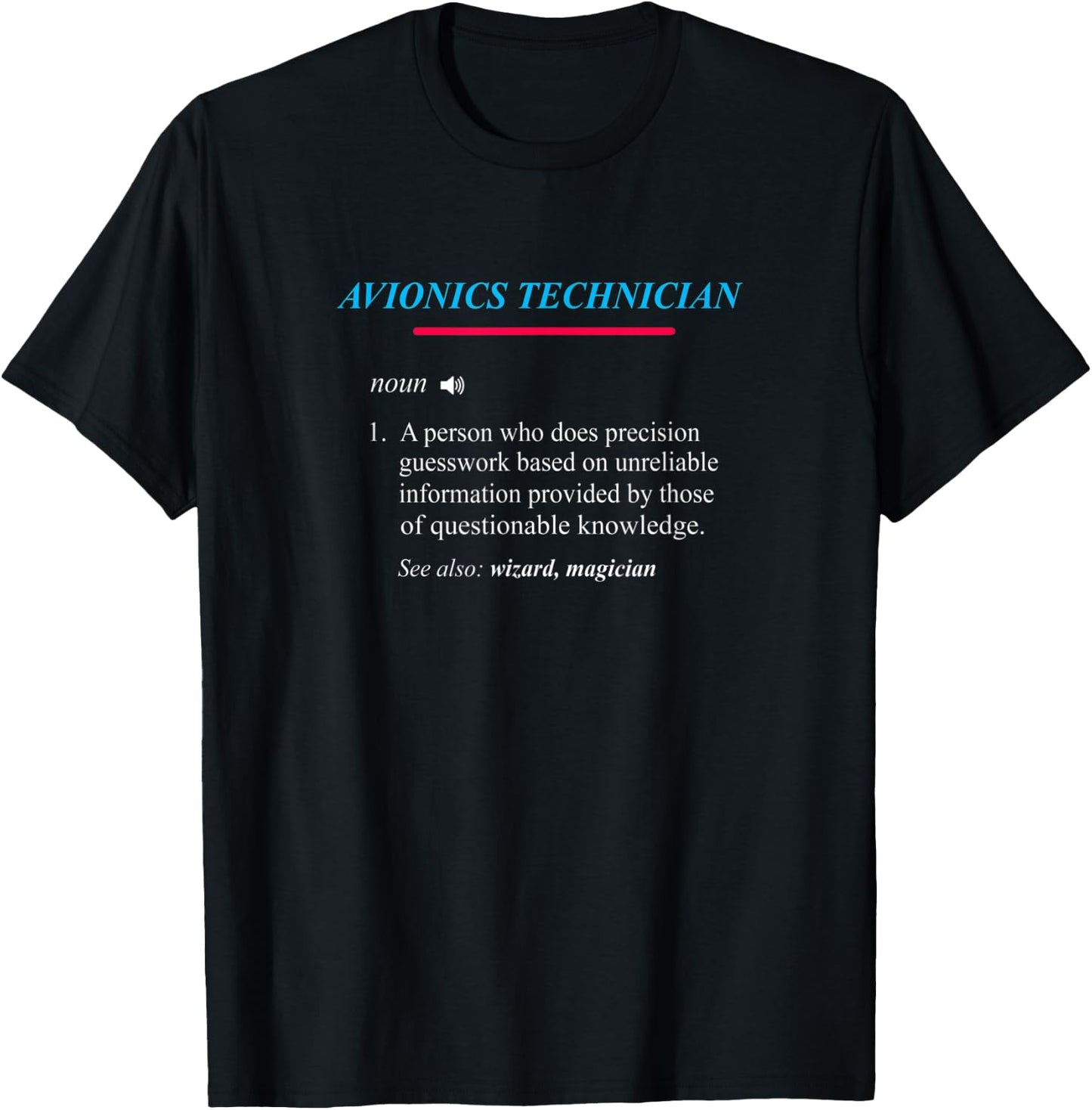 AVIONICS TECHNICIAN Definition T-Shirt - T-Shirt | Black