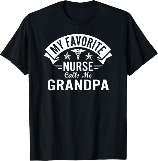 Funny Nurse Grandpa My Favorite Nurse Calls Me Grandpa T-Shirt - T-Shirt | Black