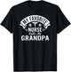 Funny Nurse Grandpa My Favorite Nurse Calls Me Grandpa T-Shirt - T-Shirt | Black