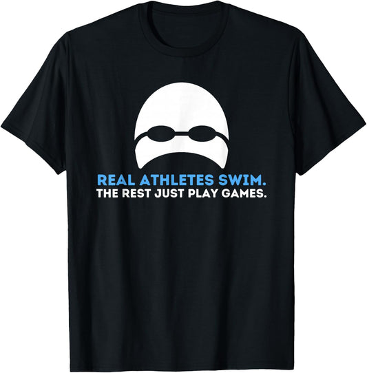 Real Athletes Swim - Swimming Swimmer Water Sports T-Shirt - T-Shirt | Black
