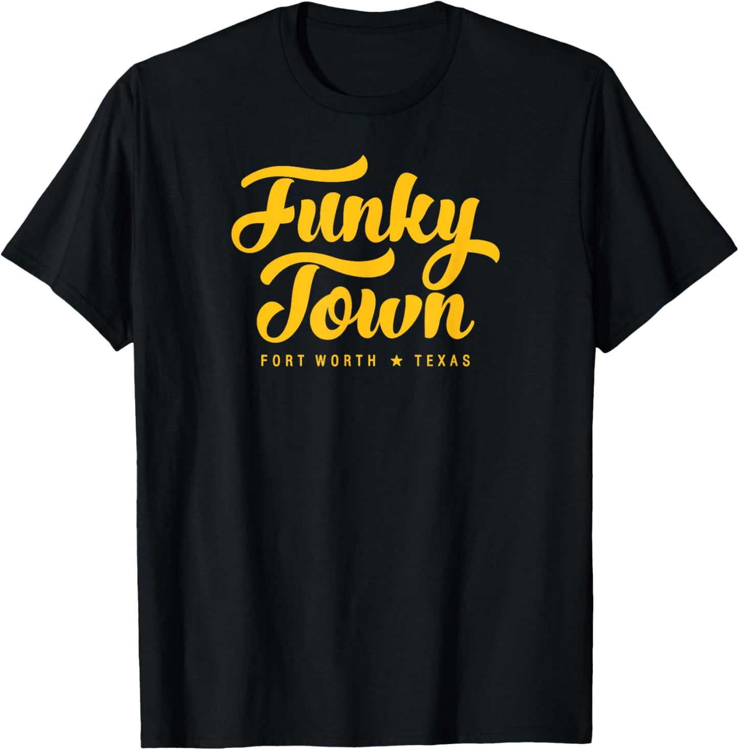 FUNKY TOWN Fort Worth TX Script Design T-Shirt - T-Shirt | Black