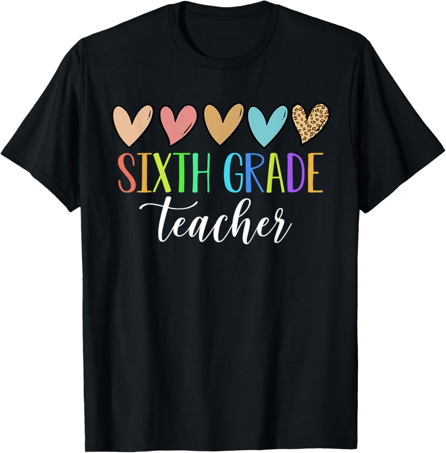 Sixth Grade Teacher Heart Back To School 1st Day of School T-Shirt - T-Shirt | Black