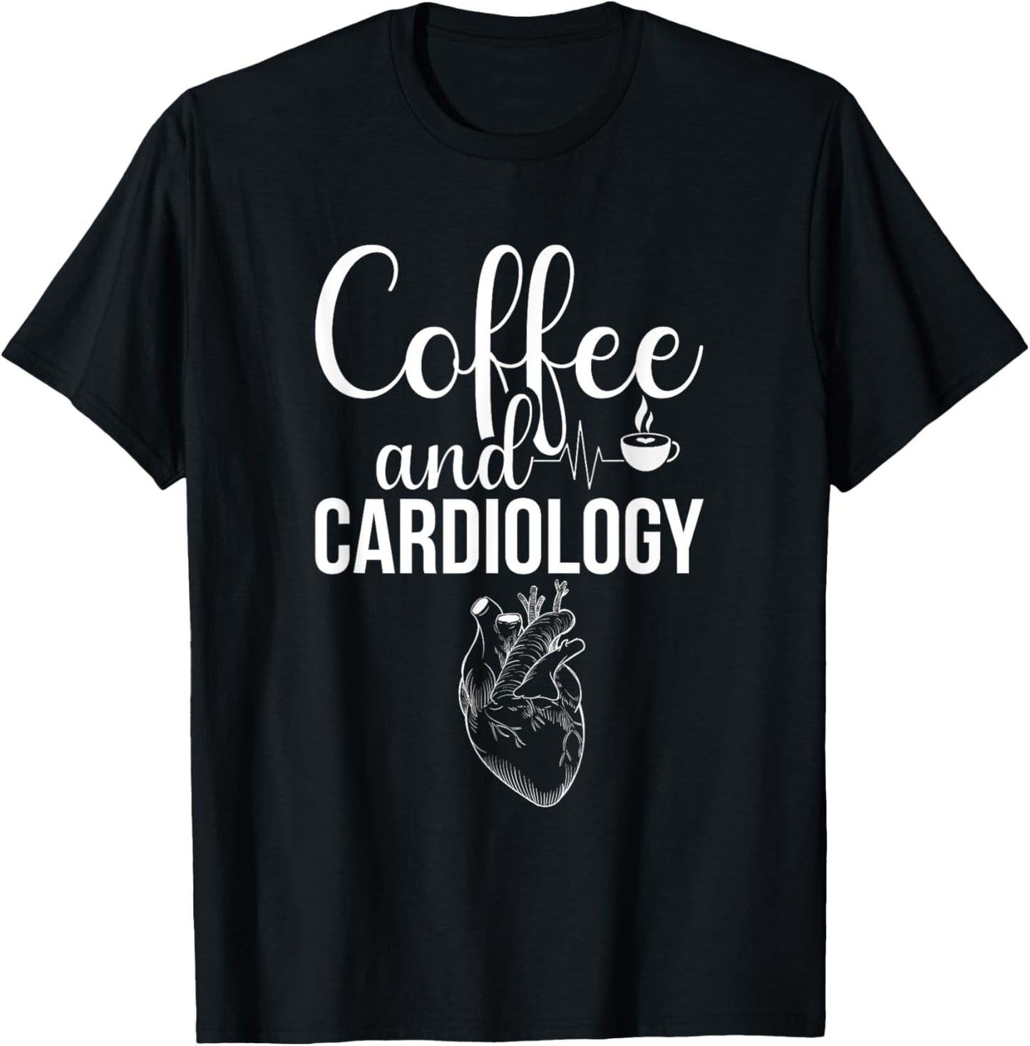 Coffee & Cardiology | Funny Cardiology Department T-Shirt - T-Shirt | Black