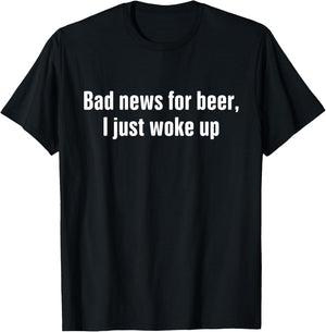 Funny Beer Drinking Shirts Men Bad New For Beer T-Shirt - T-Shirt | Black