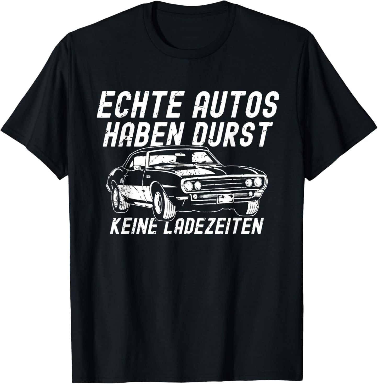 Echte Autos Haben Durst Keine Ladezeiten Kfz Oldtimer Herren T-Shirt - T-Shirt | Black