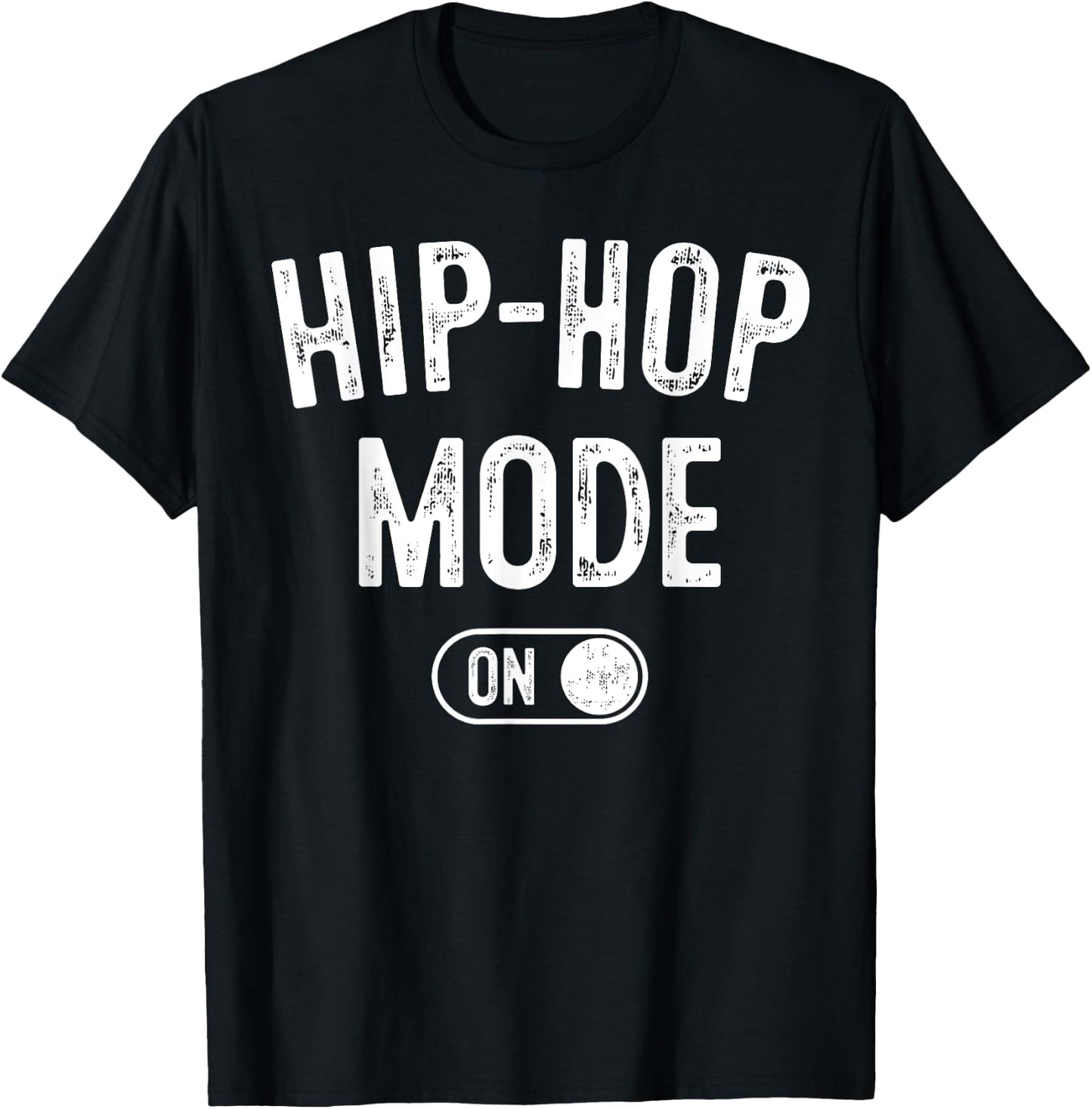 Hip-Hop Mode On Funny Rapper Gift Dj Breakdancer Fan T-Shirt - T-Shirt | Black