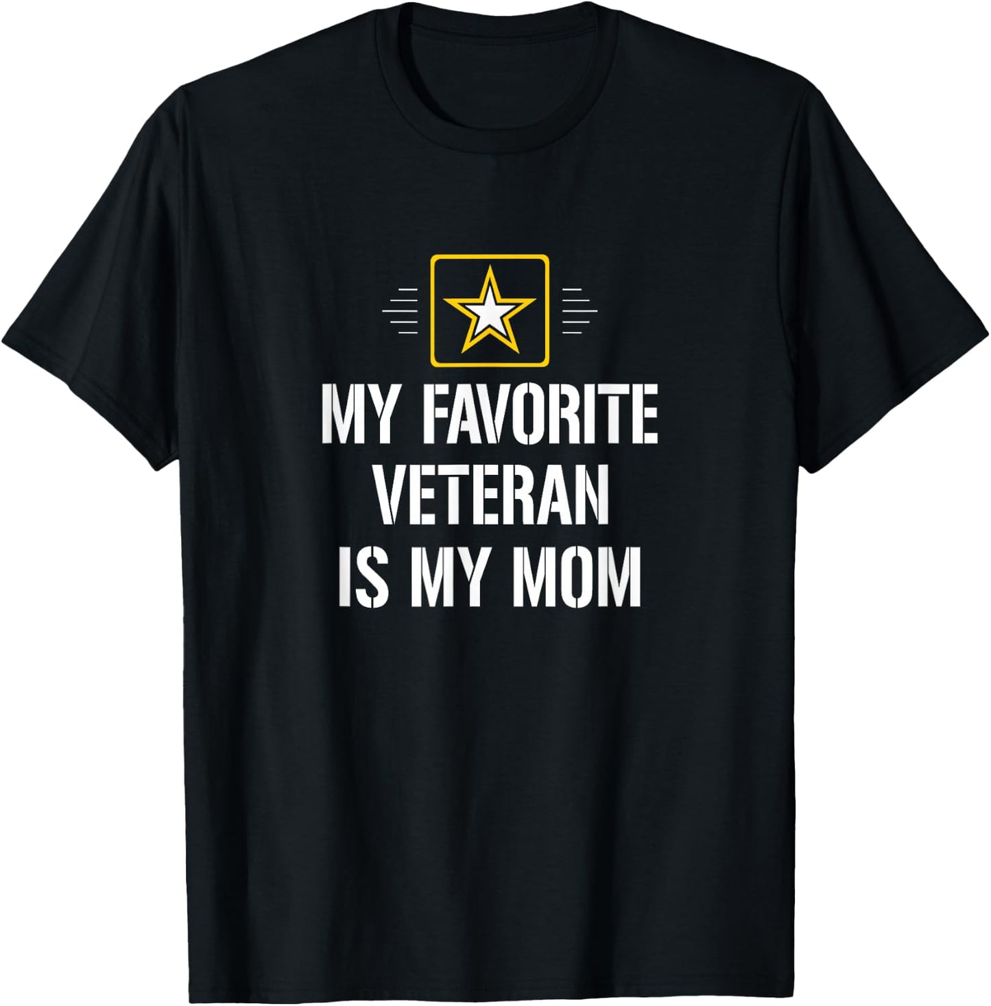 My Favorite Veteran Is My Mom T-Shirt - T-Shirt | Black