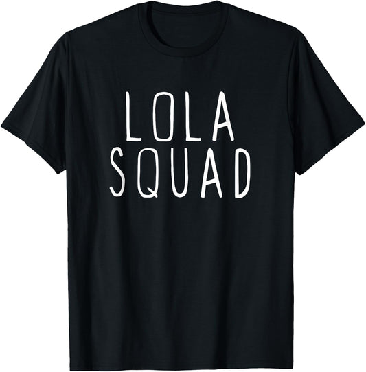 Lola Squad Cute Funny T-Shirt - T-Shirt | Black