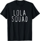 Lola Squad Cute Funny T-Shirt - T-Shirt | Black