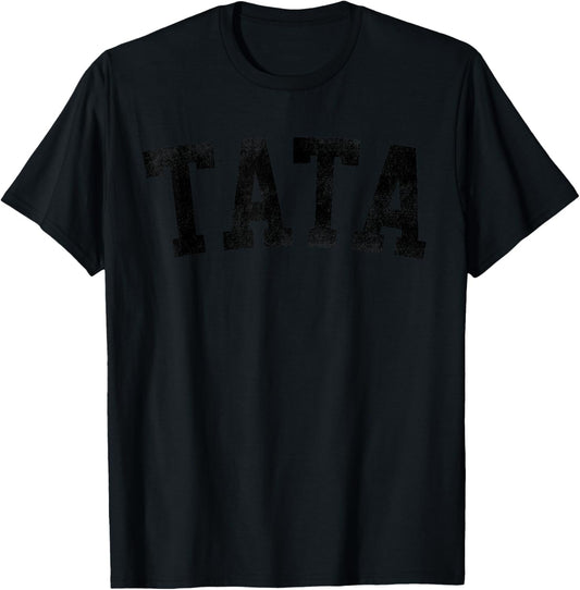 Tata - Classic Bold Font Birthday Tata T-Shirt - T-Shirt | Black