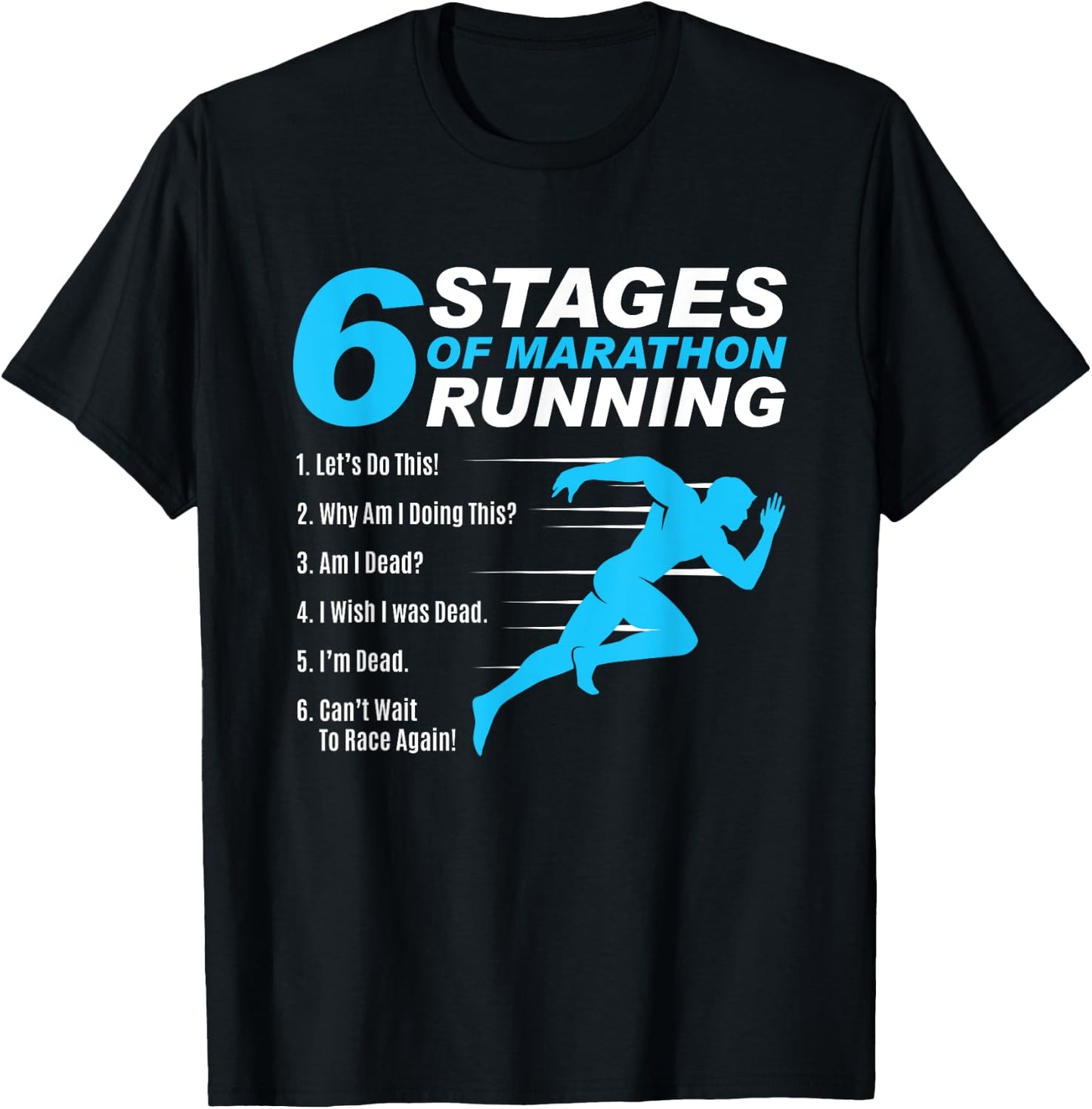 6 Stages Of Marathon Running Funny Run Lover Runner Gift T-Shirt - T-Shirt | Black