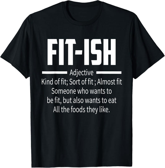 Fit (ish) Word Definition Funny Workout Gym Training Fitness T-Shirt - T-Shirt | Black