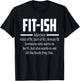 Fit (ish) Word Definition Funny Workout Gym Training Fitness T-Shirt - T-Shirt | Black
