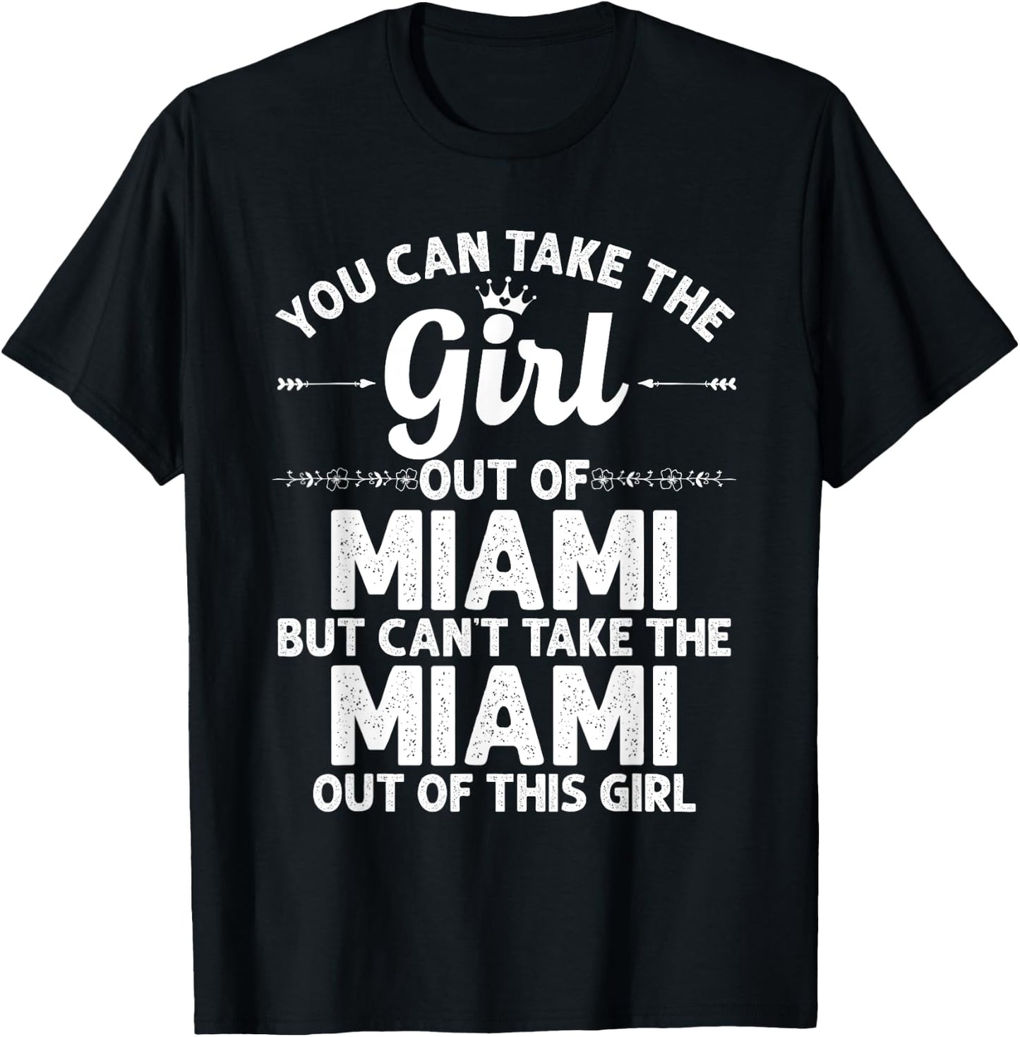 Girl Out of Miami FL Florida Gift Funny Home Roots USA T-Shirt - T-Shirt | Black
