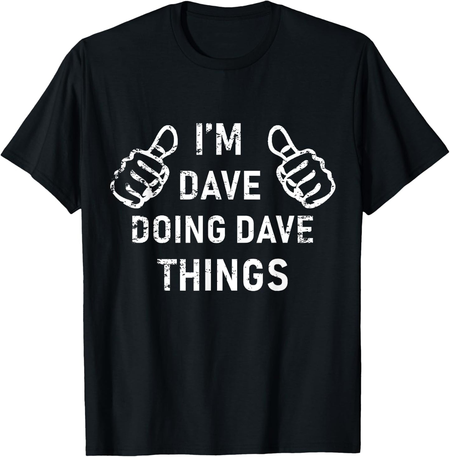 I'M DAVE DOING DAVE THINGS Funny lazy Christmas T-Shirt - T-Shirt | Black