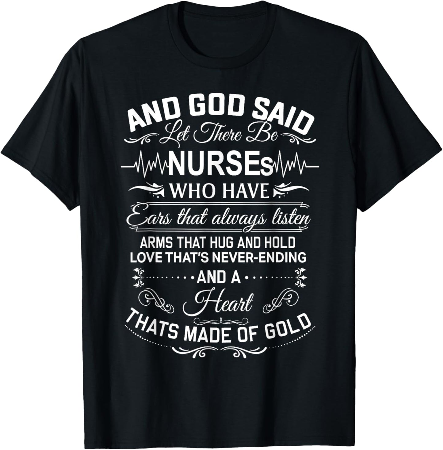 And God Said Let There Be Nurses Who Have Ears T-Shirt - T-Shirt | Black
