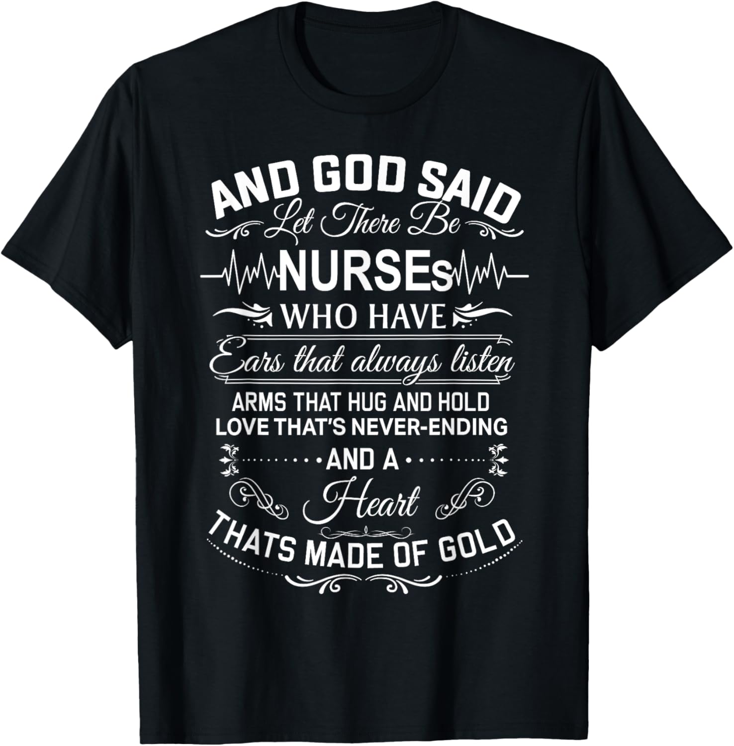 And God Said Let There Be Nurses Who Have Ears T-Shirt - T-Shirt | Black