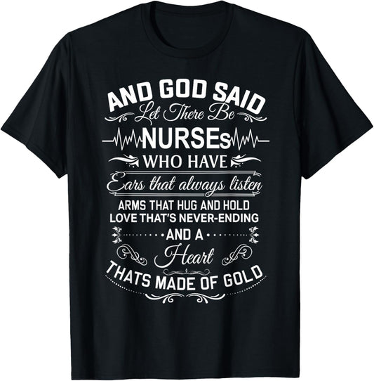And God Said Let There Be Nurses Who Have Ears T-Shirt - T-Shirt | Black