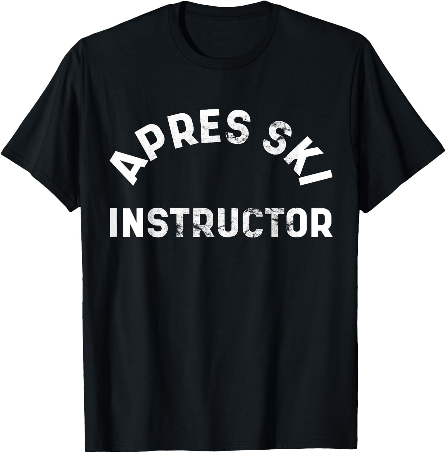 Apres Ski Instructor Funny Drunk Party Skiing Snowboarding T-Shirt - T-Shirt | Black