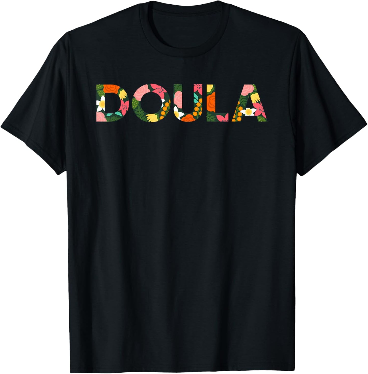 Doula Shirt Floral Birth Team Gift T-Shirt - T-Shirt | Black